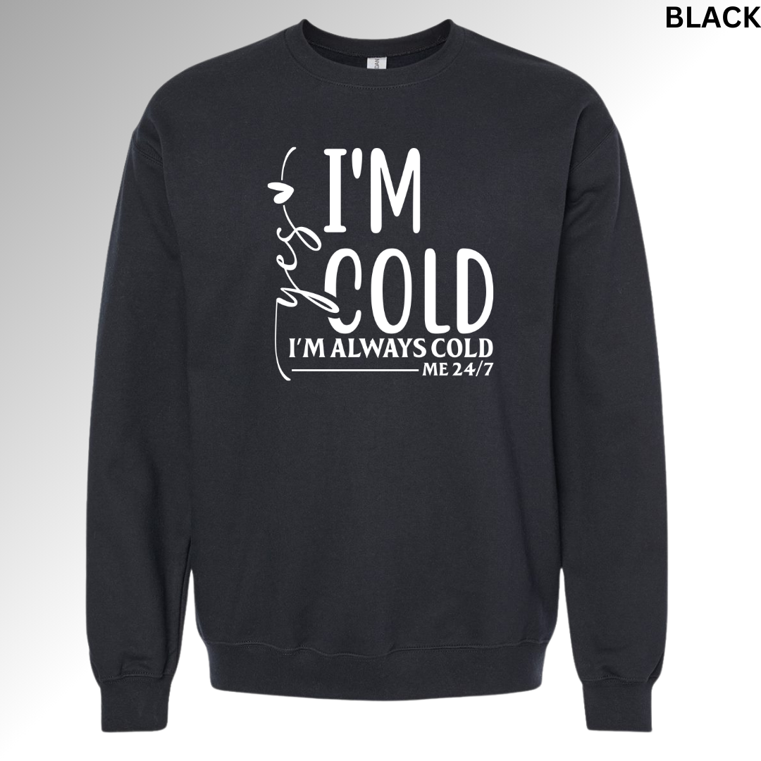 Yes I'm Cold