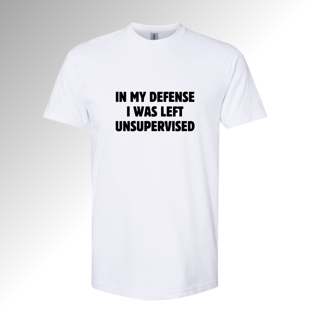 I was Left Unsupervised