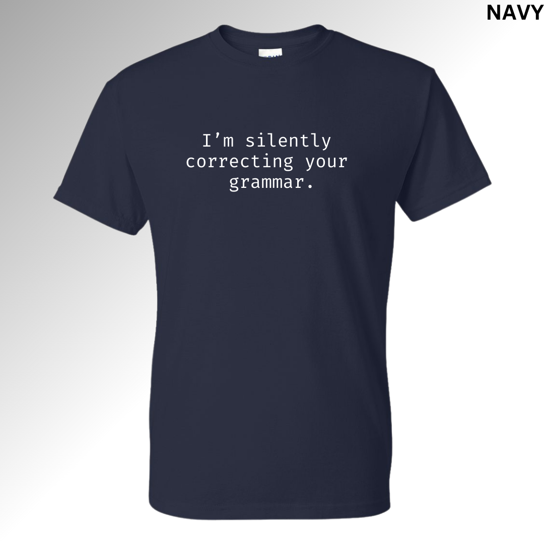 I'm Silently Correcting Your Grammar