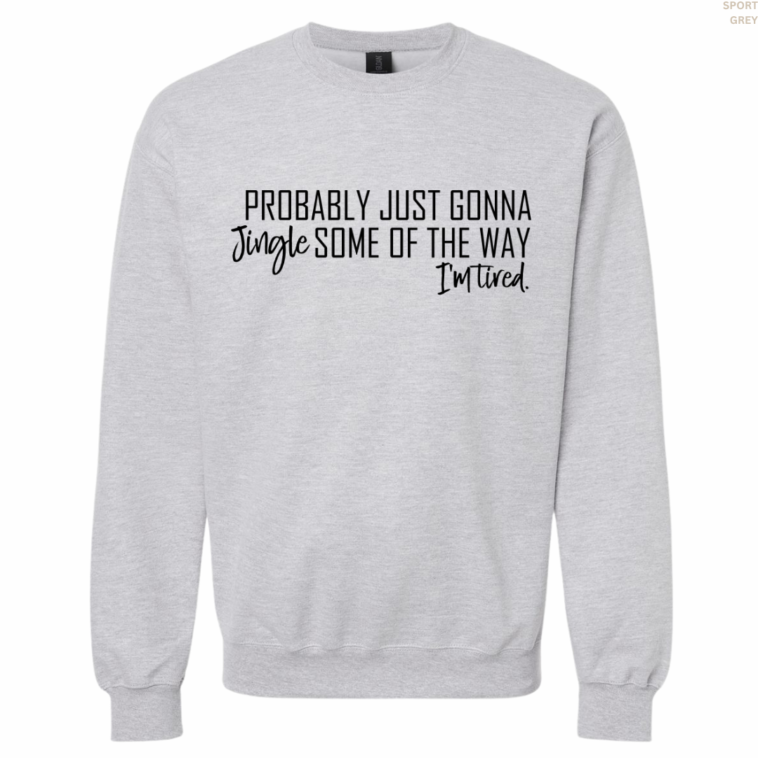 Jingle Some of the Way Unisex Crewneck Sweatshirt