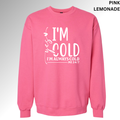 Yes I'm Cold