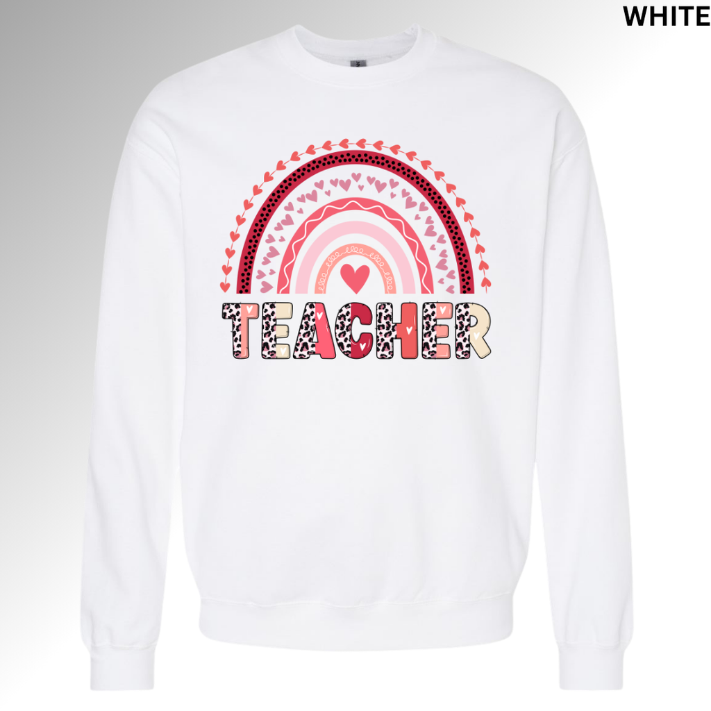 Teacher Rainbow Valentine Sweatshirt | Cute Classroom Love Design