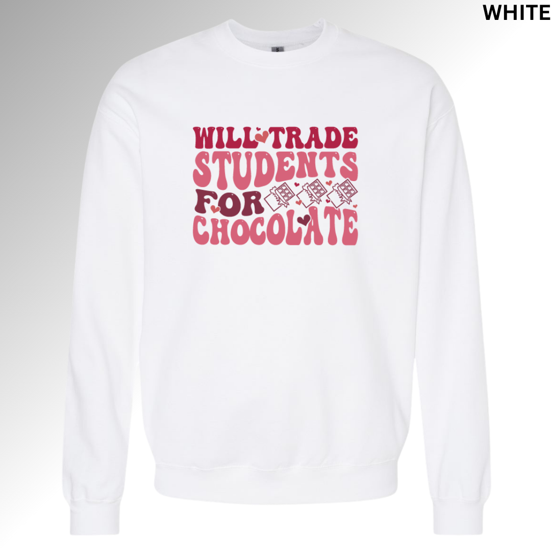 Will Trade Students for Chocolate Sweatshirt | Funny Teacher Valentine Shirt