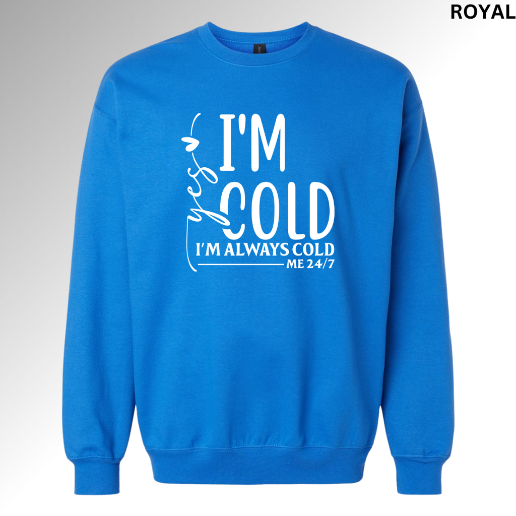 Yes I'm Cold