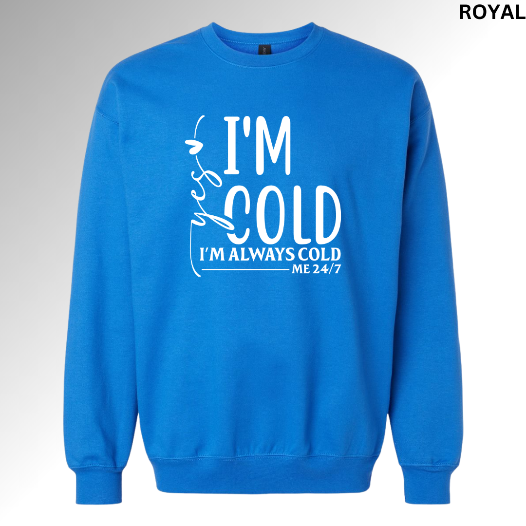 Yes I'm Cold