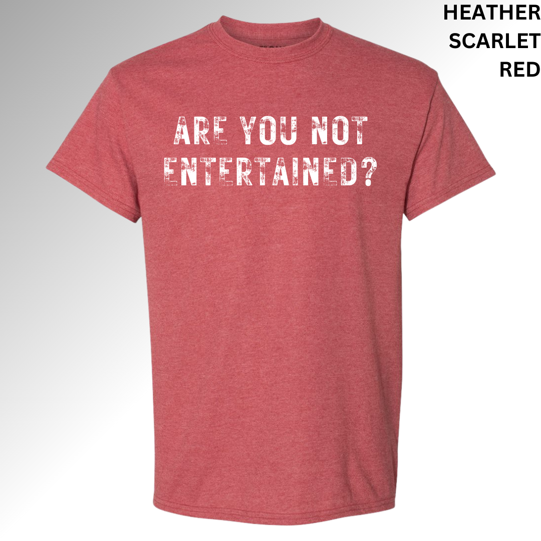 Are You Not Entertained?