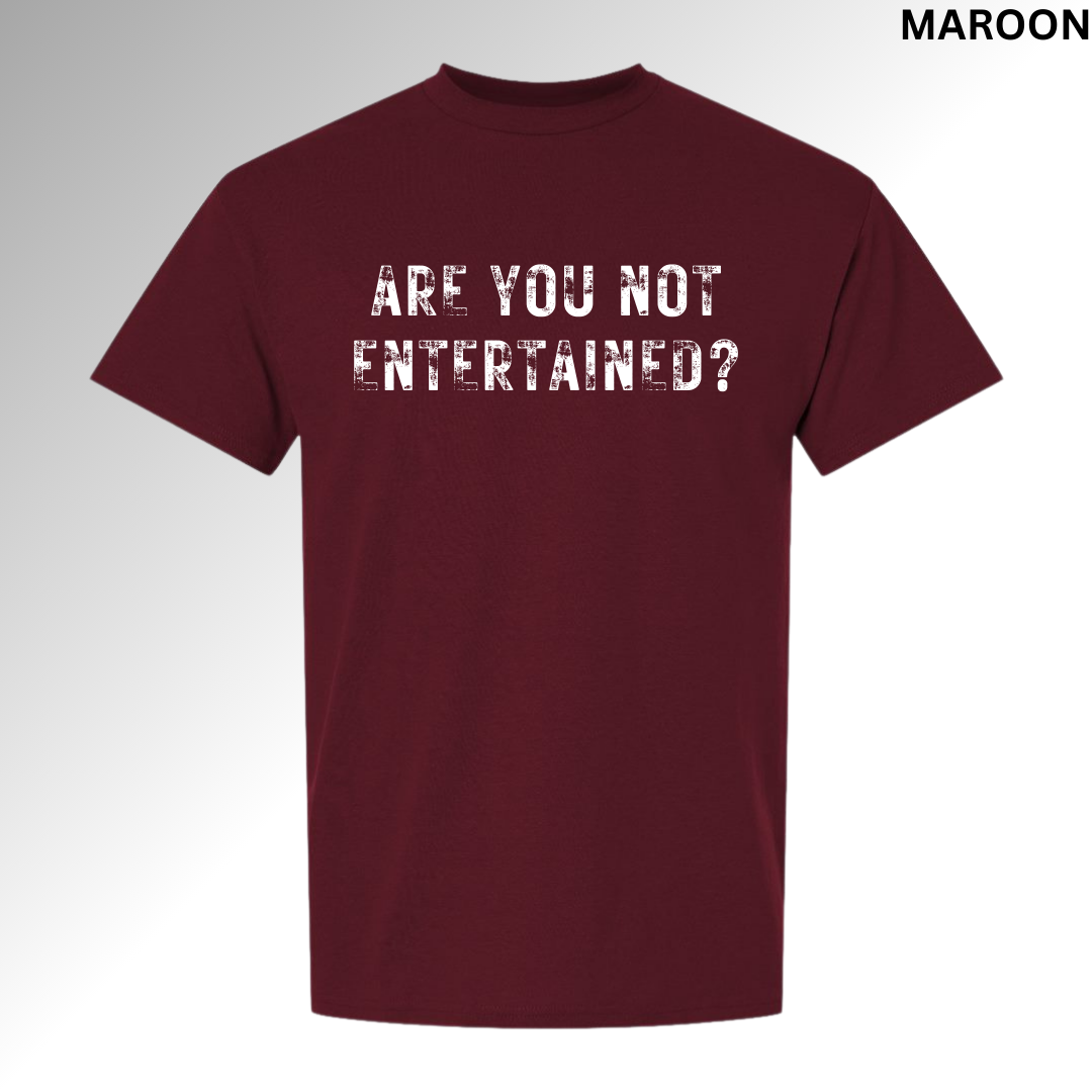 Are You Not Entertained?