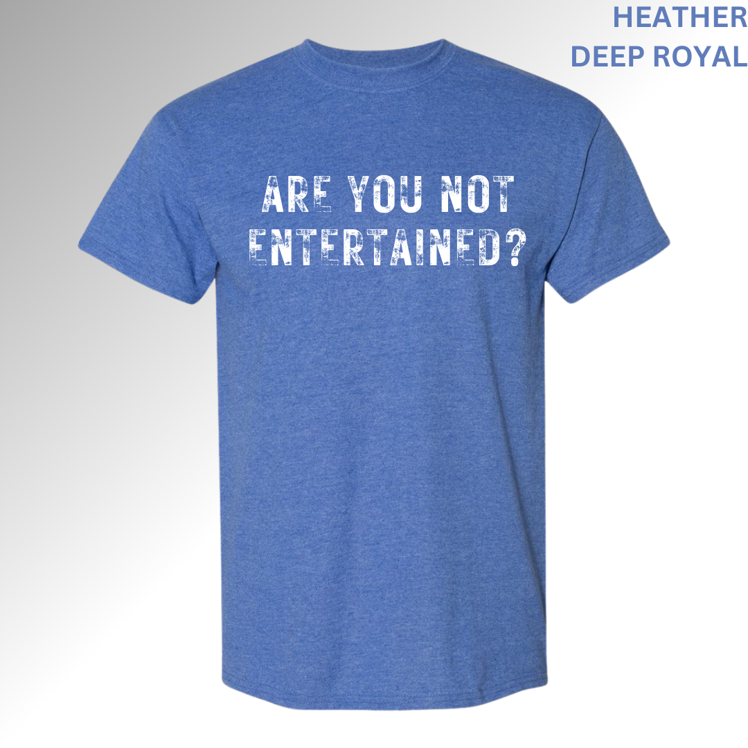 Are You Not Entertained?