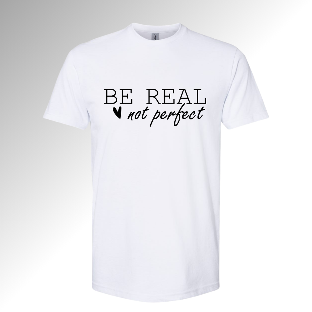 Be Real, Not Perfect