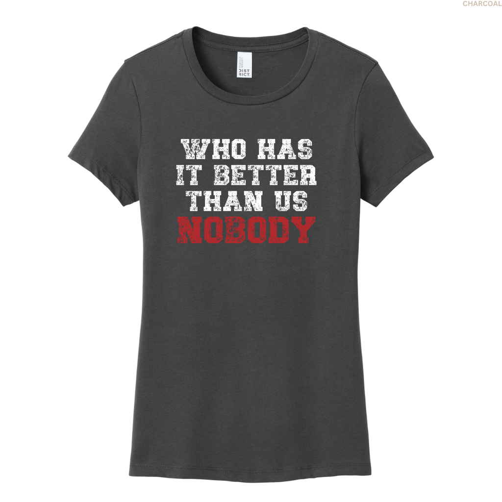Who Has It Better Women's Perfect Tee