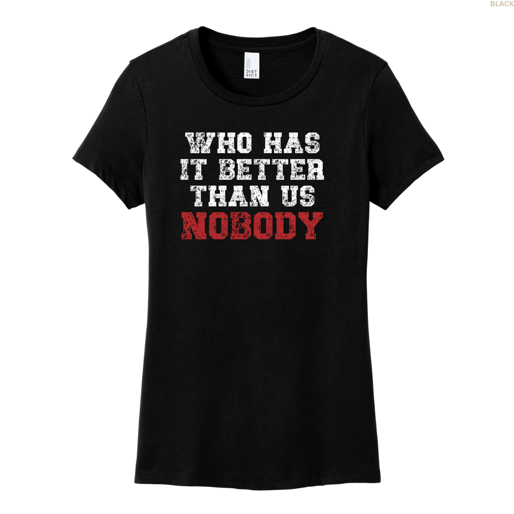 Who Has It Better Women's Perfect Tee