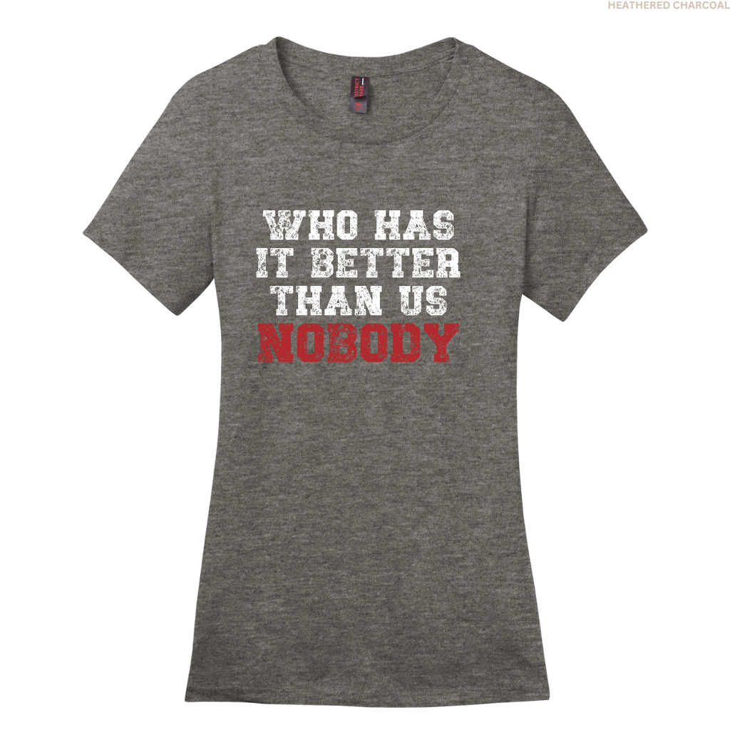 Who Has It Better Women's Perfect Tee